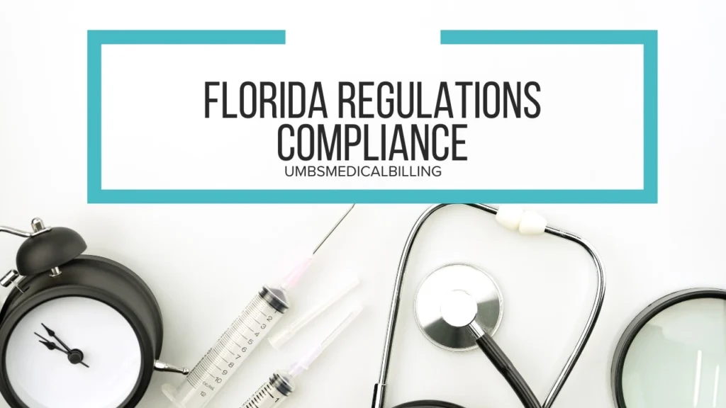 Healthcare tools, including a stethoscope and syringes, arranged under the header 'Florida Regulations Compliance' by UMBS Medical Billing. Emphasizes the importance of adhering to state-specific medical billing regulations and compliance in Florida."